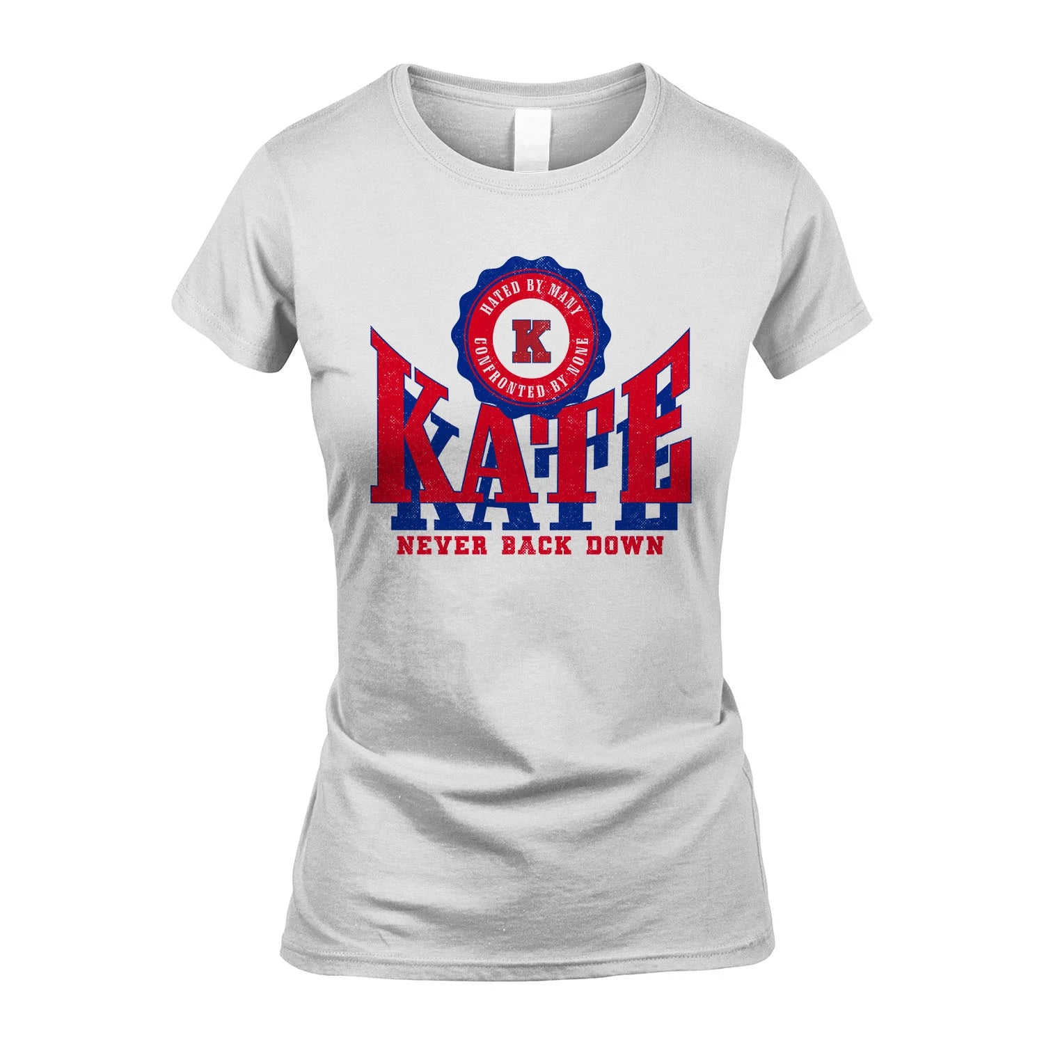 Your Name Never Back Down Shirt KATE M1-33