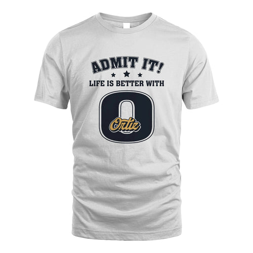 Life Is Better With Your Name Shirt ORTIZ M1-17