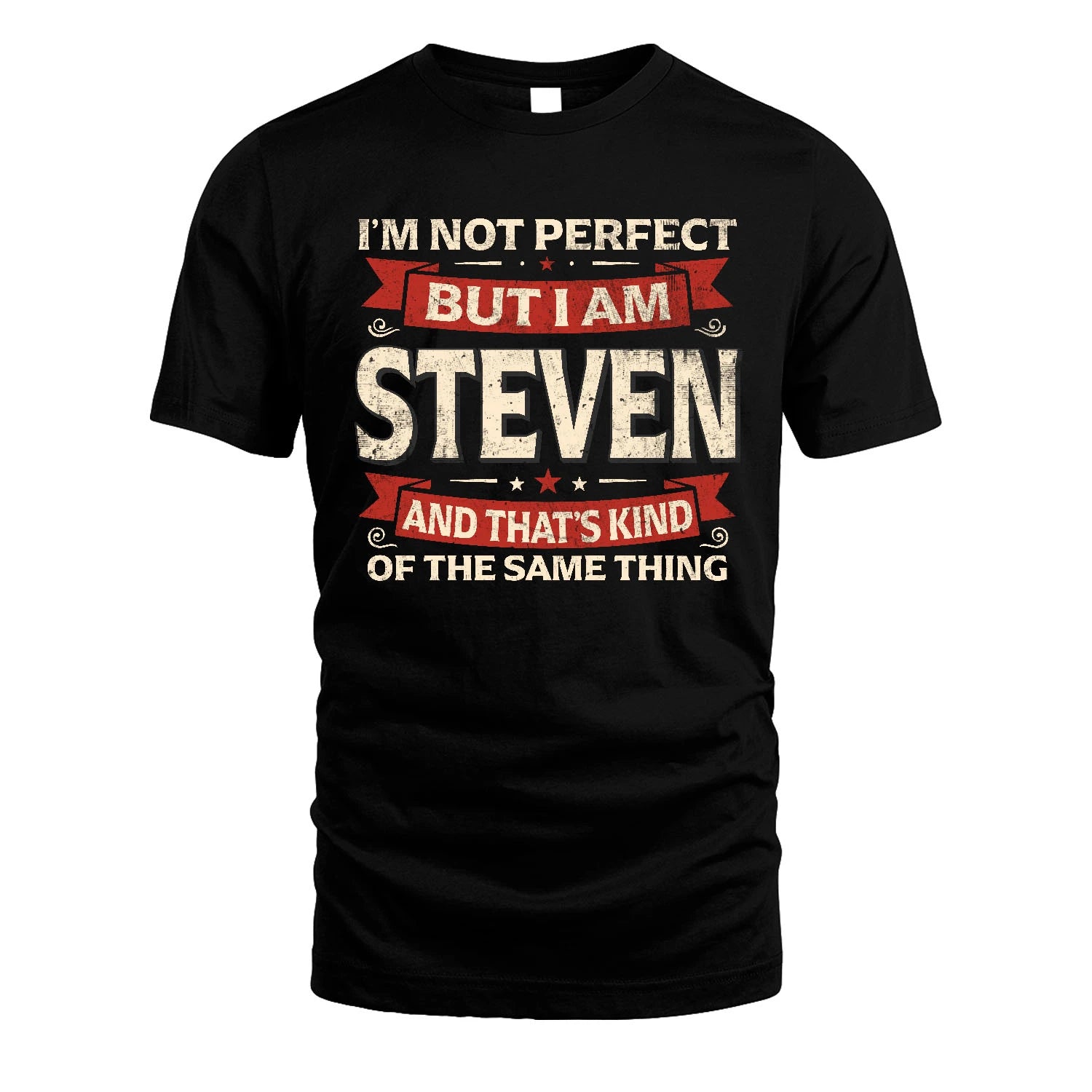 STEVEN 13K1-566 I'm Not Perfect But I Am...