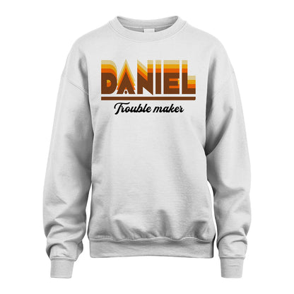 Your Name Trouble Maker Funny Shirt DANIEL M1-34