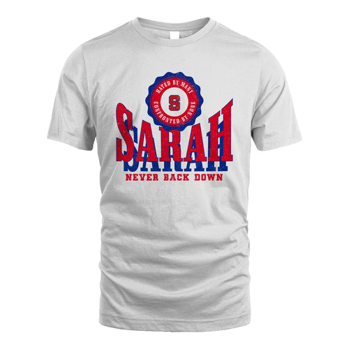 Your Name Never Back Down Shirt SARAH M1-33