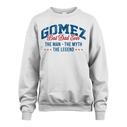 Best Dad Ever The Man The Myth The Legend GOMEZ M1-7