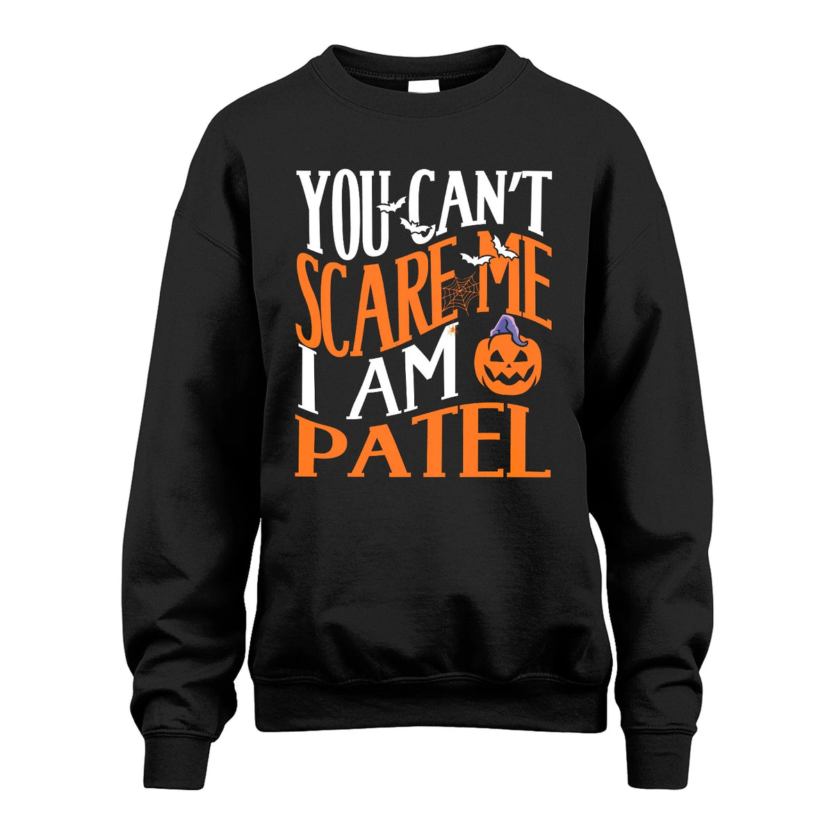 You Can't Scare Me I Am Funny Halloween Shirt PATEL M1-45