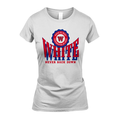 Your Name Never Back Down Shirt WHITE M1-33