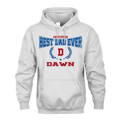 Certified Best Dad Ever Shirt DAWN M1-11