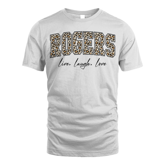 Live Laugh Love Custom Name With Leopard Pattern Shirt ROGERS M1-13