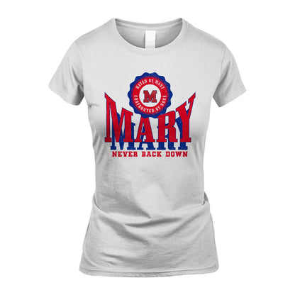 Your Name Never Back Down Shirt MARY M1-33