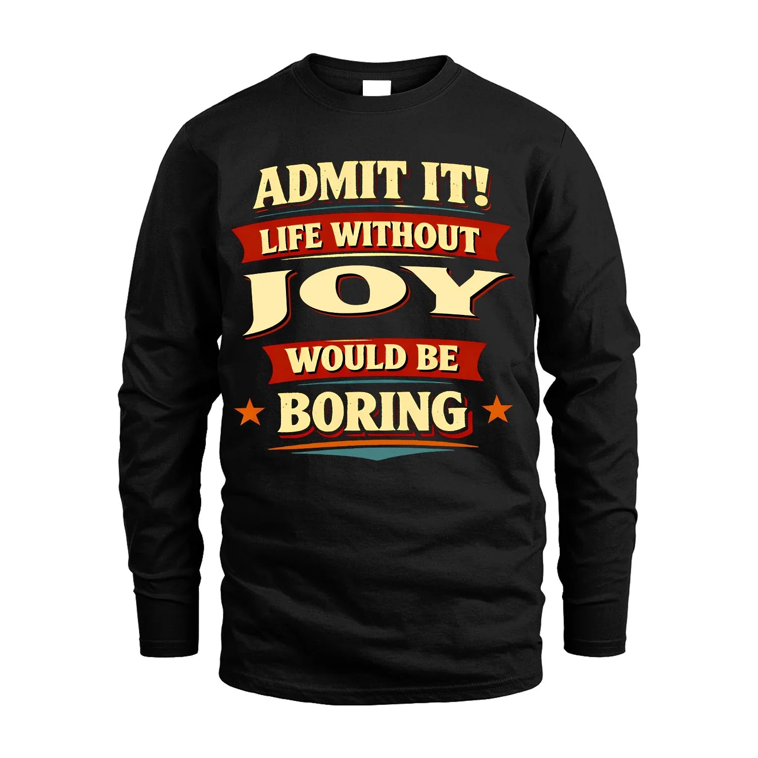 JOY 13K1-503 Admit It Life Without...
