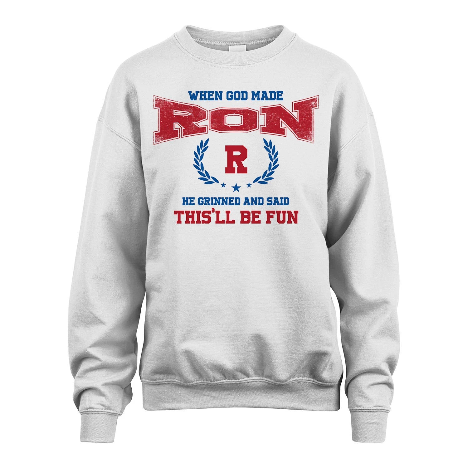 When God Made He Grinned And Said This'll Be Fun Shirt RON M1-12