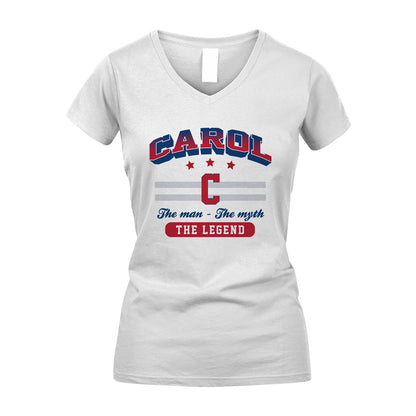 The Man The Myth The Legend With Your Name Shirt CAROL M1-35