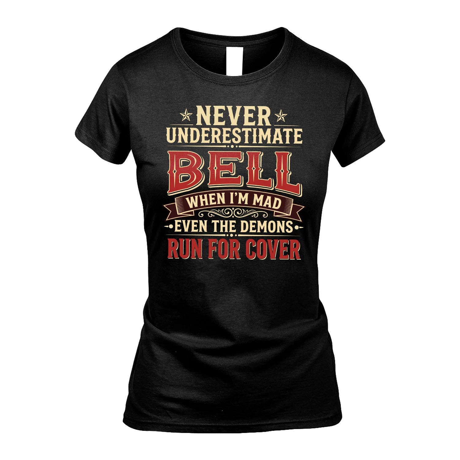 Never Underestimate When I'm Mad Shirt BELL M1-4