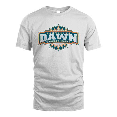 Certified Your Name Trouble Maker Shirt DAWN M1-36