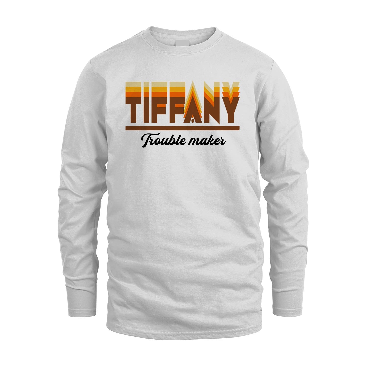 Your Name Trouble Maker Funny Shirt TIFFANY M1-34