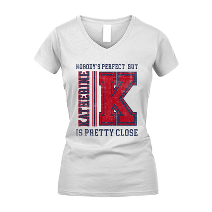 Nobody's Perfect, But Your Name Is Pretty Close KATHERINE M1-21