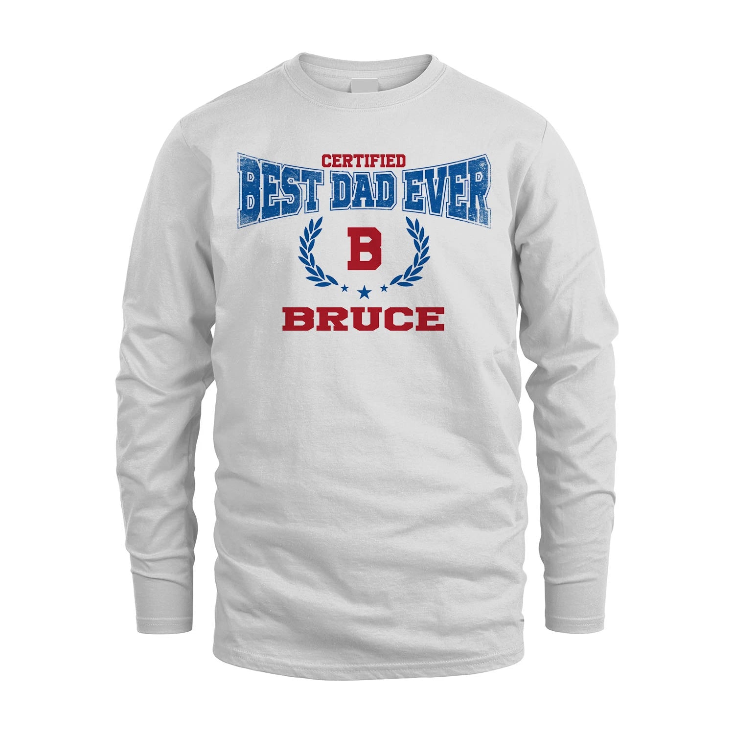 Certified Best Dad Ever Shirt BRUCE M1-11