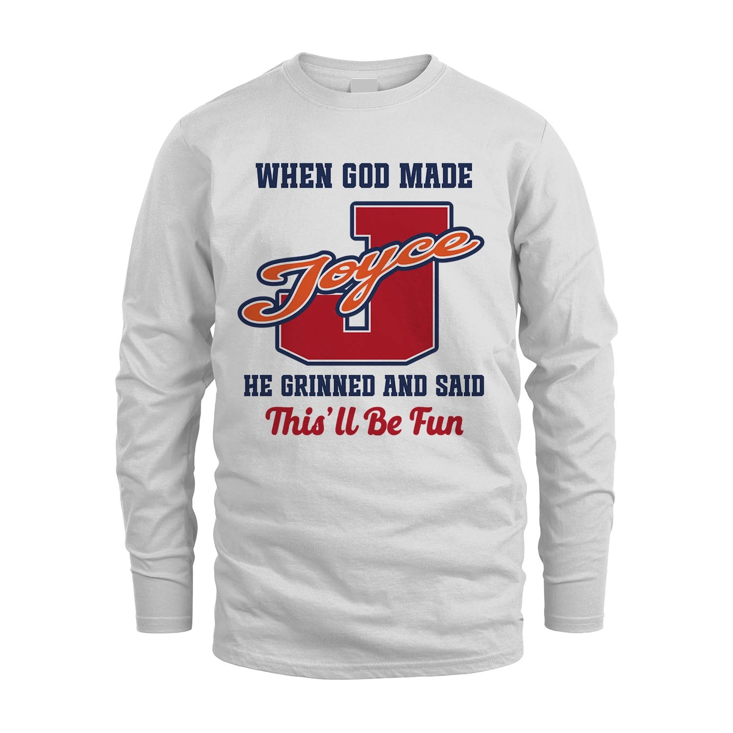 God Made Your Name Custom Shirt JOYCE M1-16