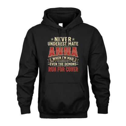 Never Underestimate When I'm Mad Shirt ANNA M1-4