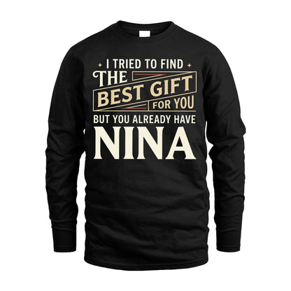 I Tried To Find The Best Gift For You Shirt NINA M1-3