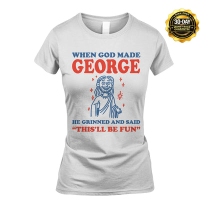 When God Made Name He Grinned And Said... GEORGE M1-1
