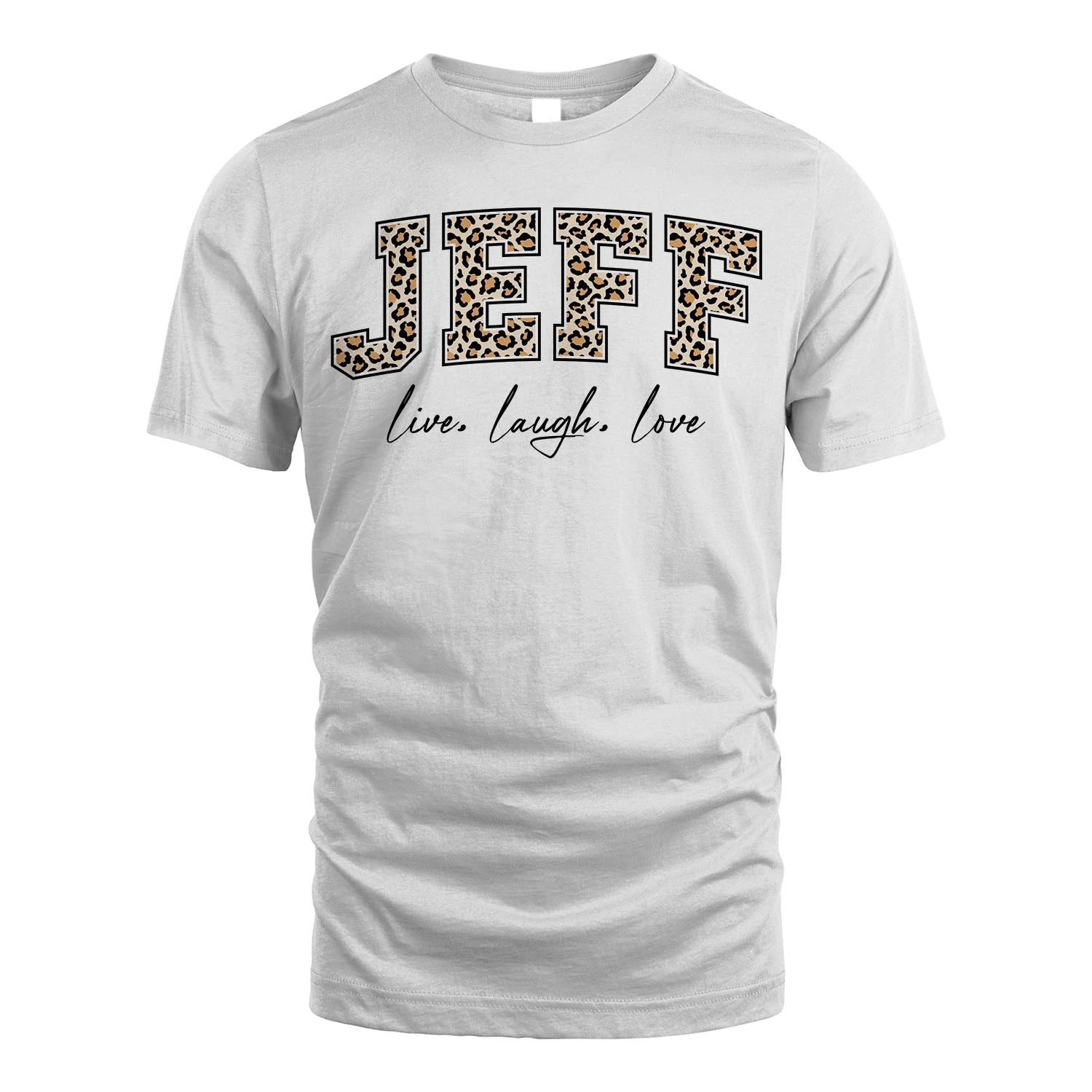 Live Laugh Love Custom Name With Leopard Pattern Shirt JEFF M1-13