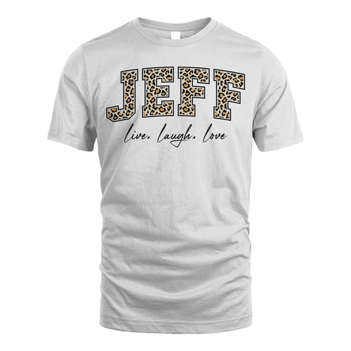 Live Laugh Love Custom Name With Leopard Pattern Shirt JEFF M1-13