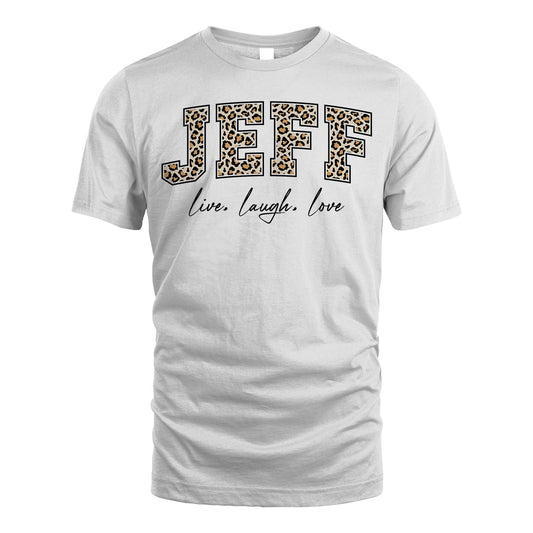 Live Laugh Love Custom Name With Leopard Pattern Shirt JEFF M1-13