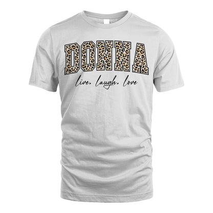 Live Laugh Love Custom Name With Leopard Pattern Shirt DONNA M1-13