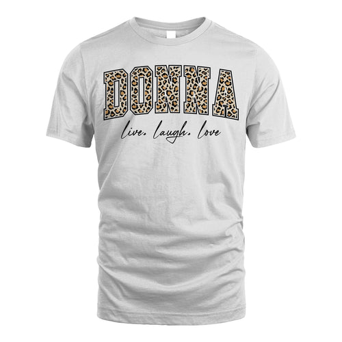 Live Laugh Love Custom Name With Leopard Pattern Shirt DONNA M1-13