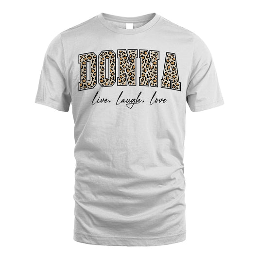 Live Laugh Love Custom Name With Leopard Pattern Shirt DONNA M1-13