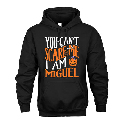 You Can't Scare Me I Am Funny Halloween Shirt MIGUEL M1-45
