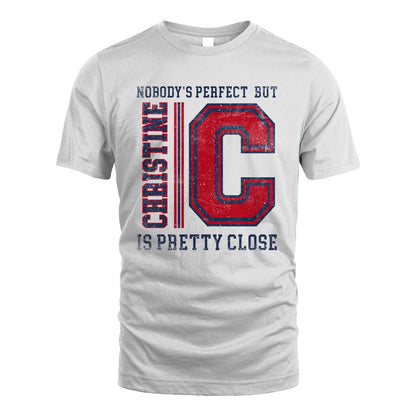 Nobody's Perfect, But Your Name Is Pretty Close CHRISTINE M1-21
