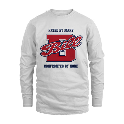 Hated By Many Confronted By None Personalized Name Shirt BILL M1-8