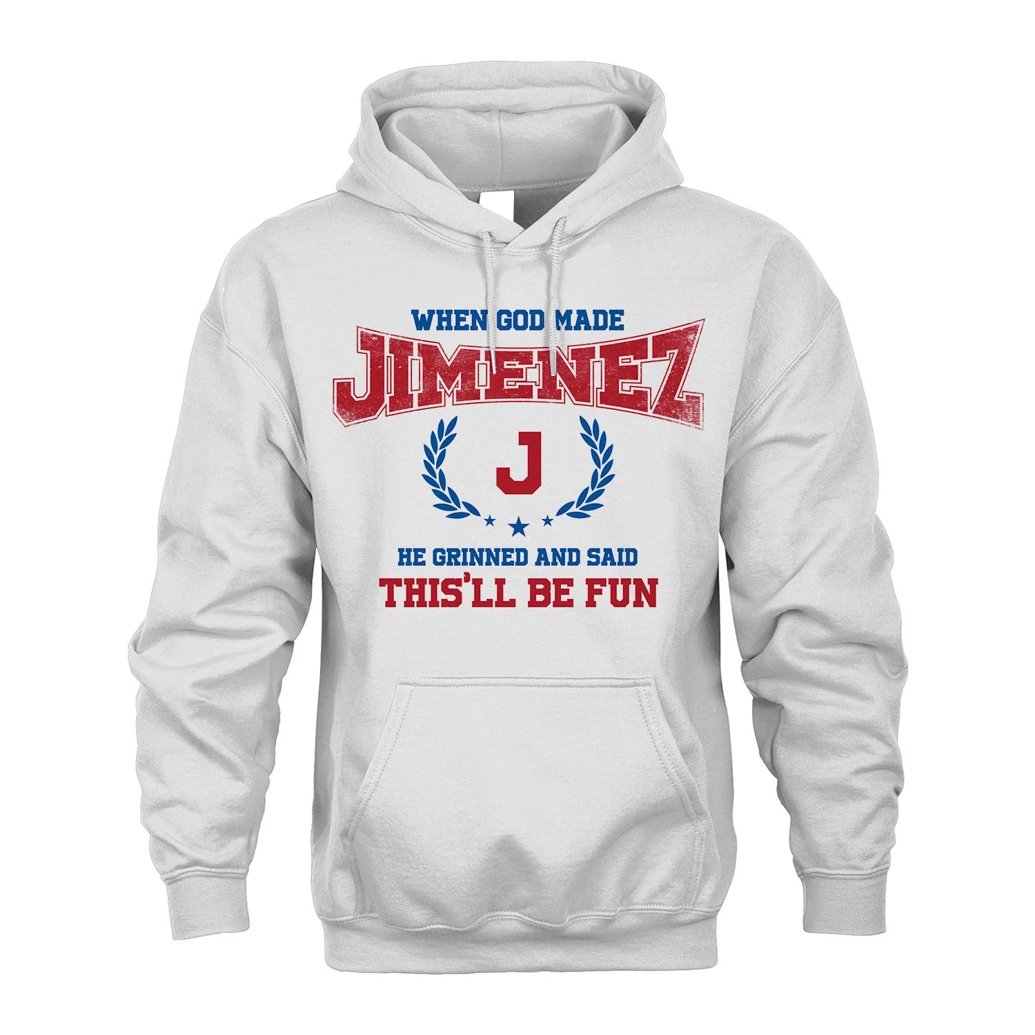When God Made He Grinned And Said This'll Be Fun Shirt JIMENEZ M1-12