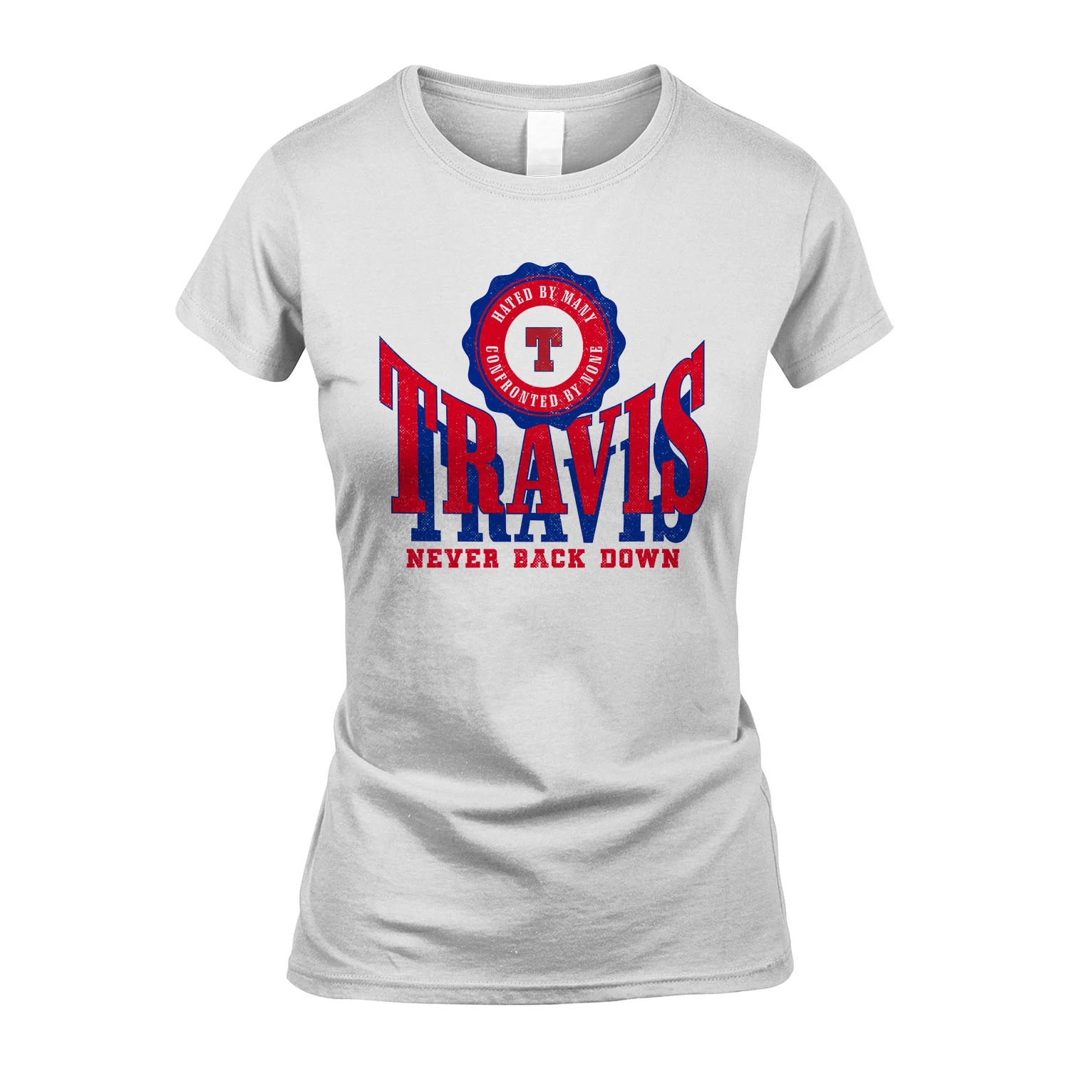 Your Name Never Back Down Shirt TRAVIS M1-33