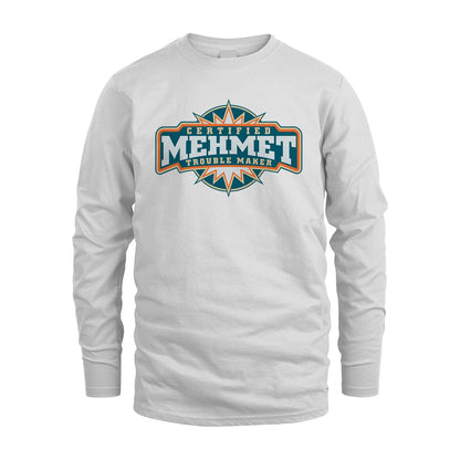 Certified Your Name Trouble Maker Shirt MEHMET M1-36