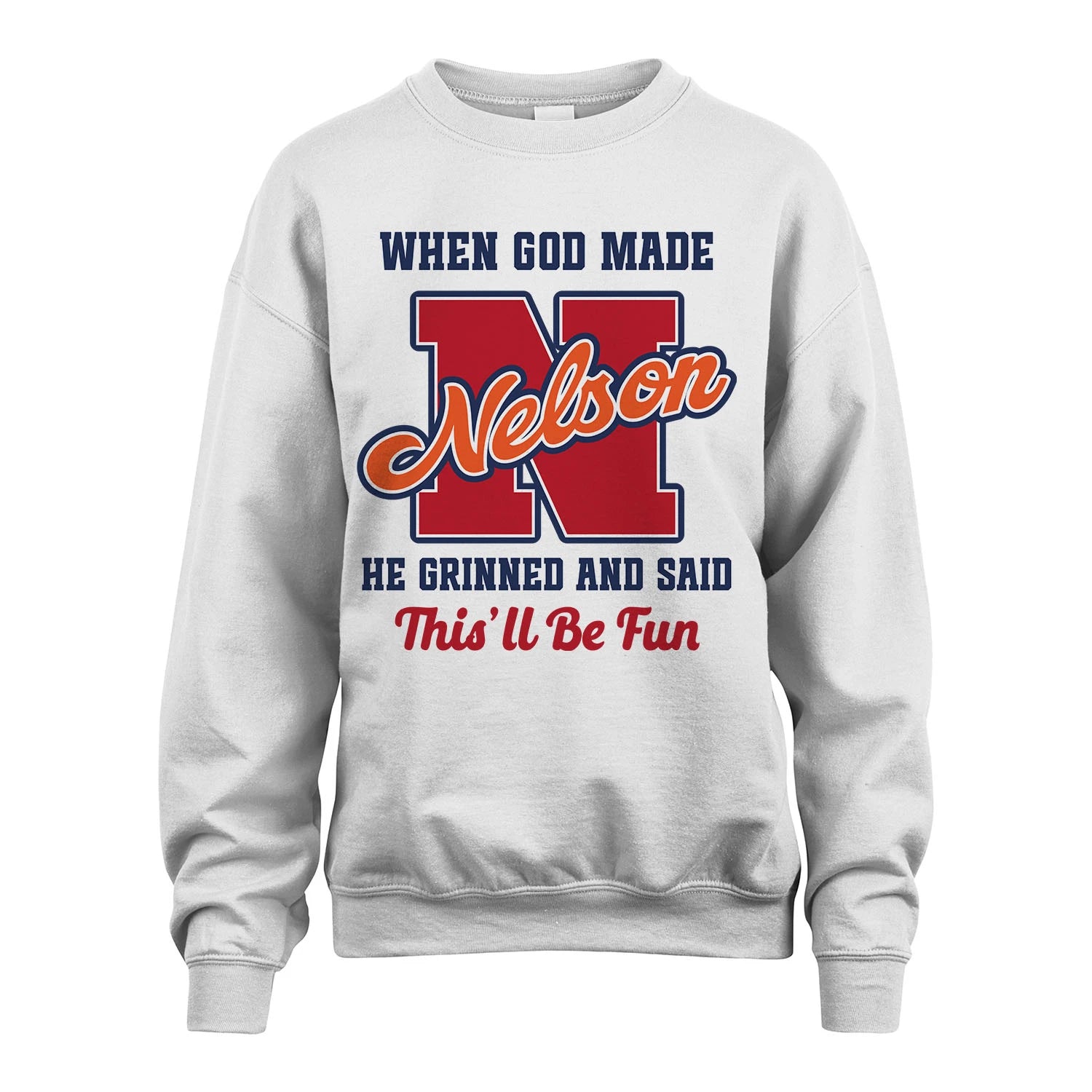 God Made Your Name Custom Shirt NELSON M1-16