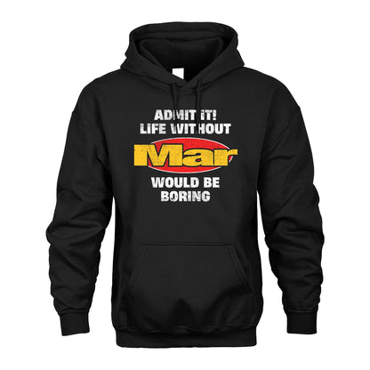 Admit It Life Without Your Name Would Be Boring Funny Custom Shirt MAR M1-43