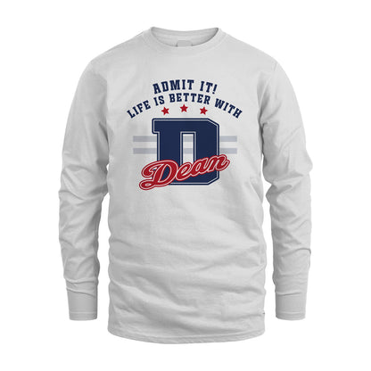 Admit It Life Is Better With Your Name Custom Shirt DEAN M1-20