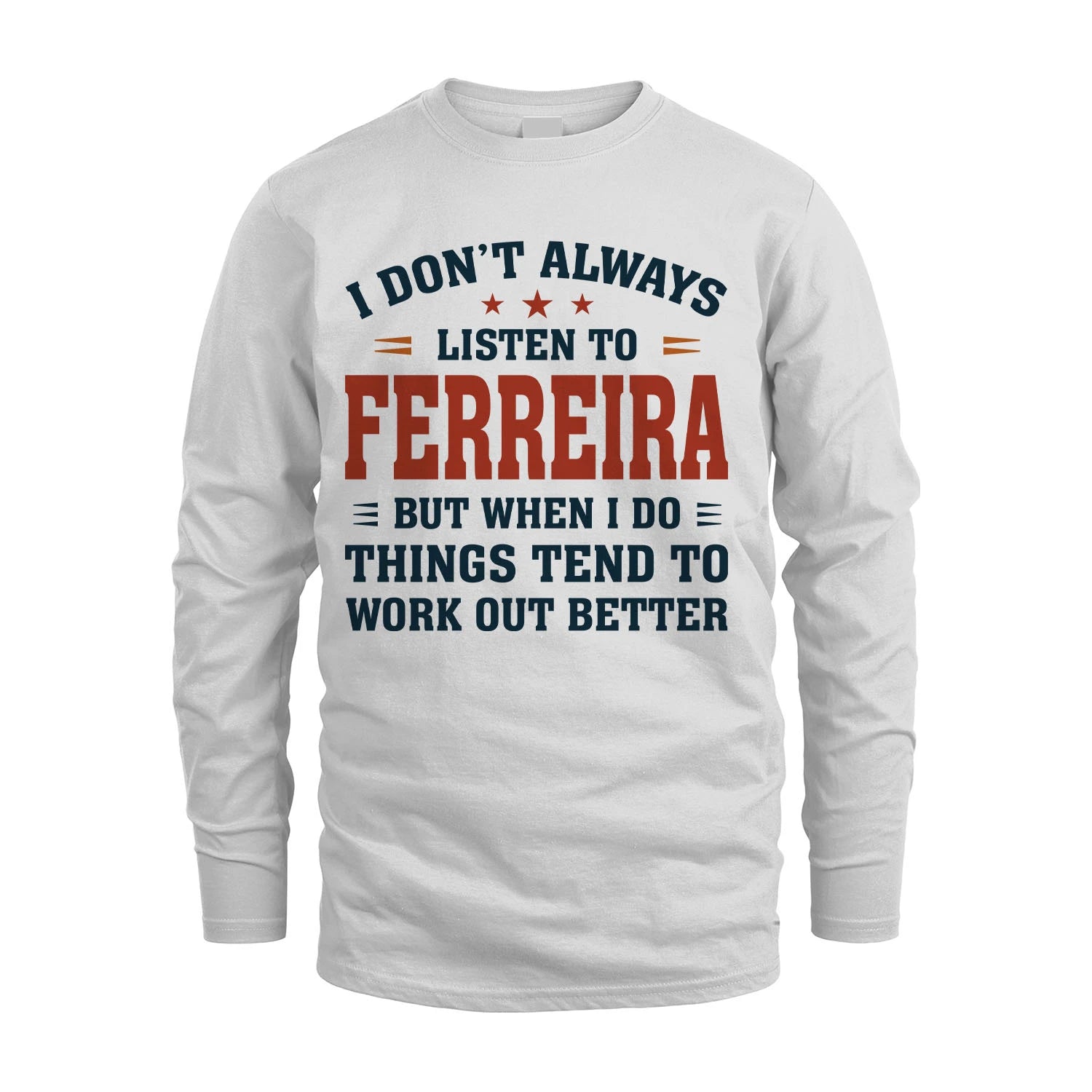 I Don't Always Listen To... FERREIRA M1-2
