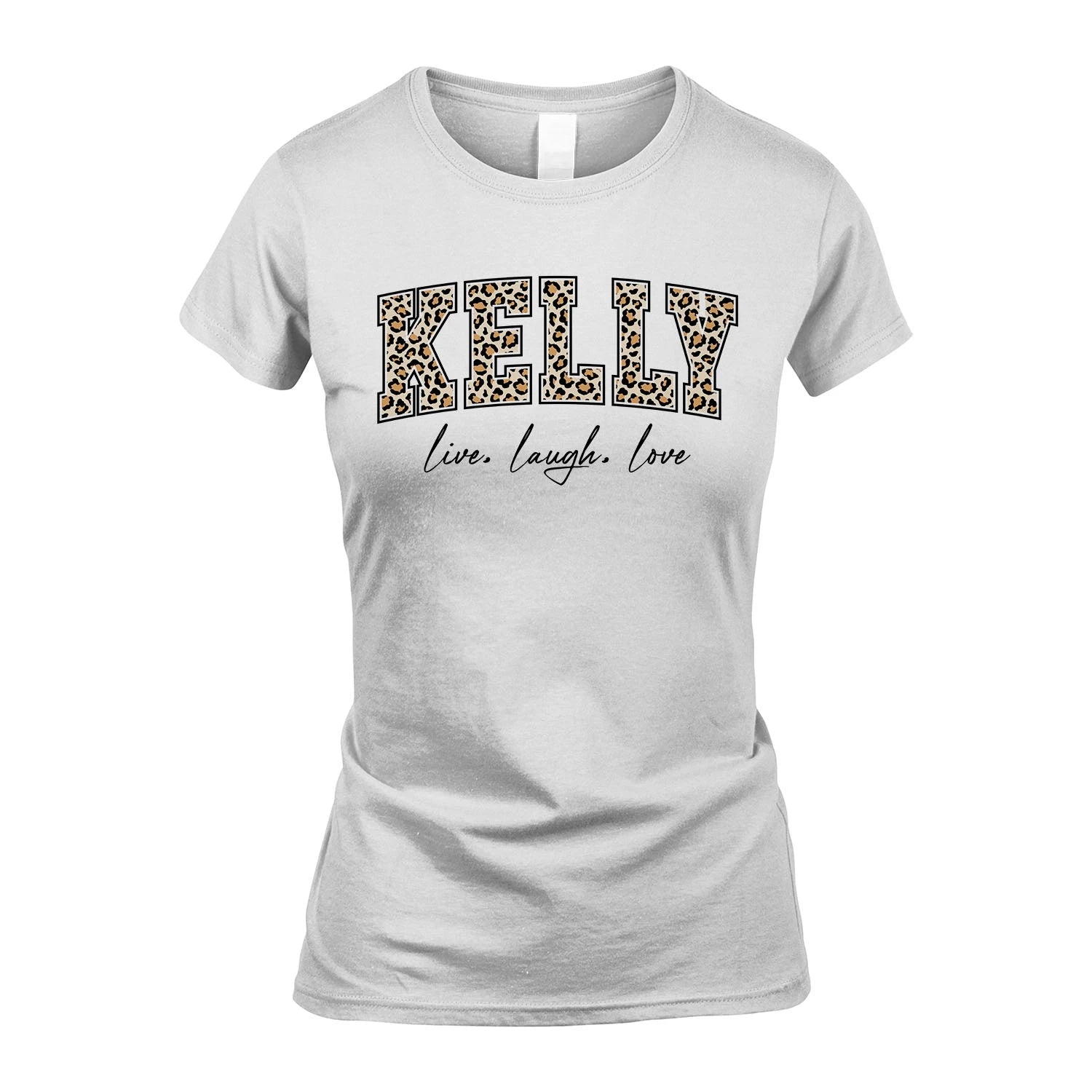 Live Laugh Love Custom Name With Leopard Pattern Shirt KELLY M1-13