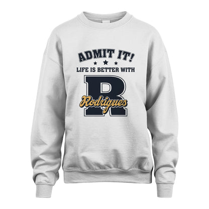 Life Is Better With Your Name Shirt RODRIGUES M1-17