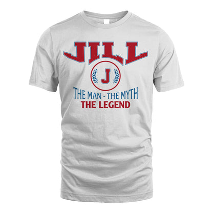 The Man The Myth The Legend Jet Style Shirt JILL M1-9