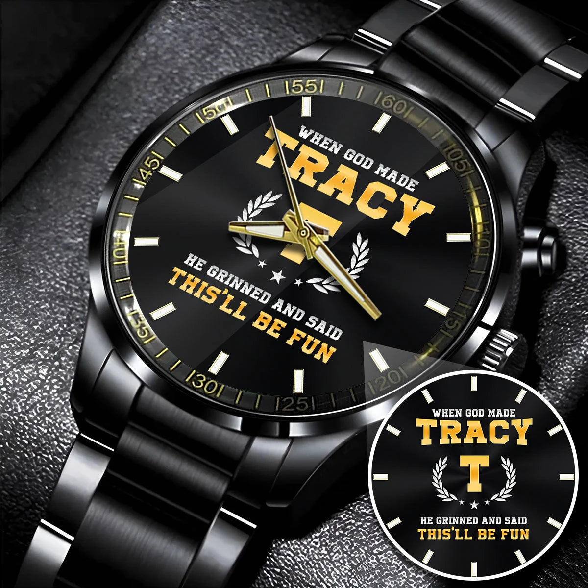 When God Made He Grinned And Said This'll Be Fun Watch TRACY M1-W7