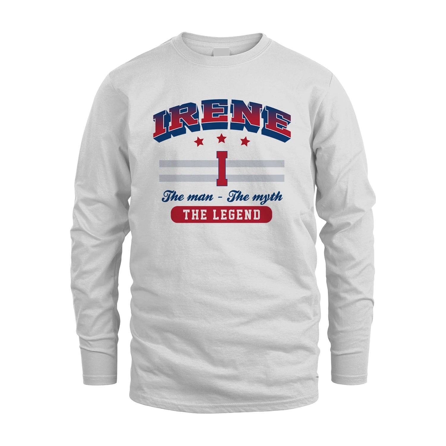 The Man The Myth The Legend With Your Name Shirt IRENE M1-35