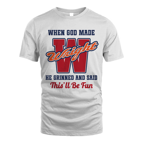 God Made Your Name Custom Shirt WRIGHT M1-16