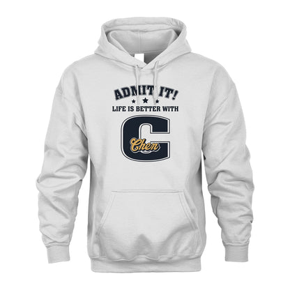 Life Is Better With Your Name Shirt CHEN M1-17
