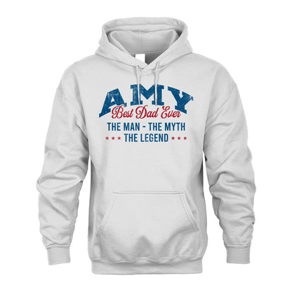 Best Dad Ever The Man The Myth The Legend AMY M1-7