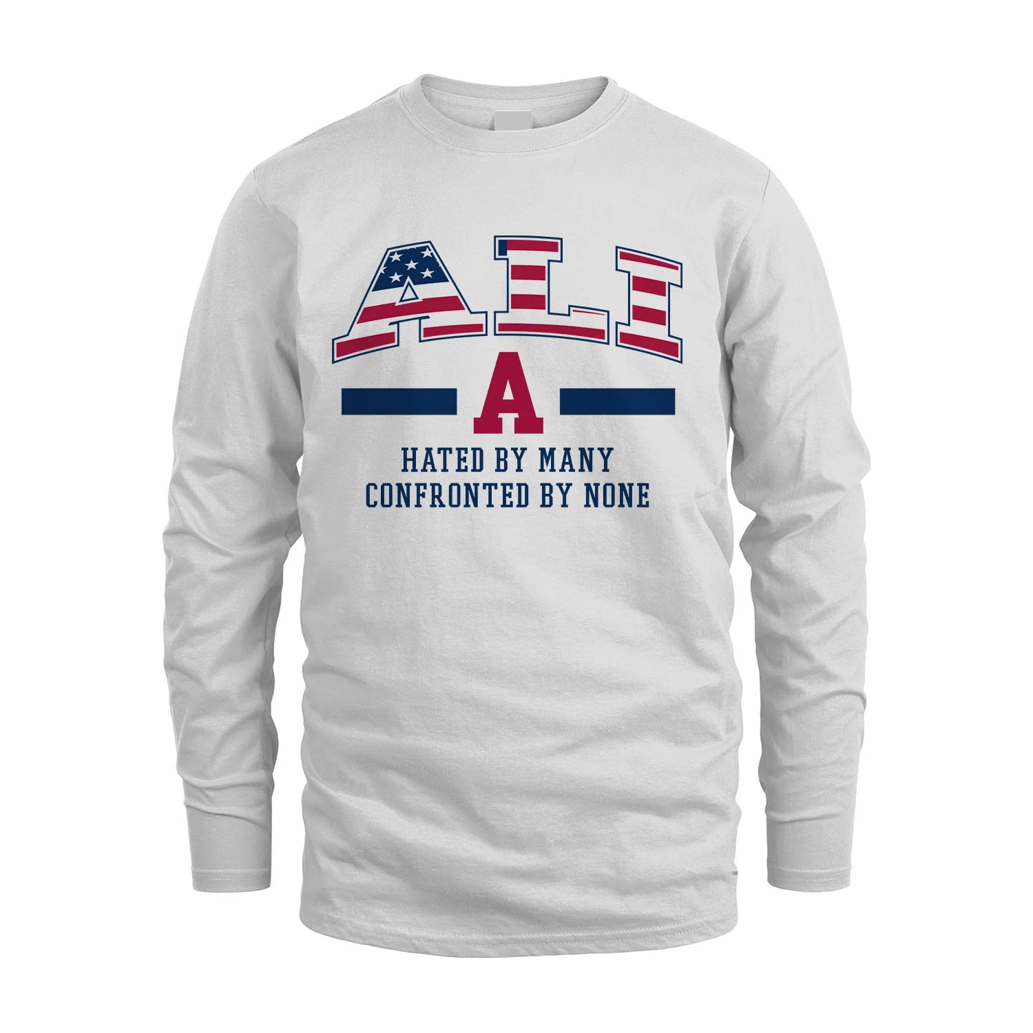 Hated By Many Confronted By None America Shirt ALI M1-10