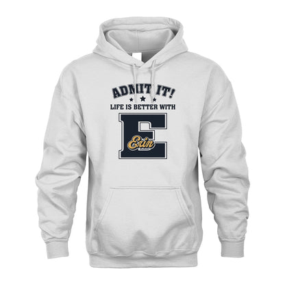 Life Is Better With Your Name Shirt ERIN M1-17