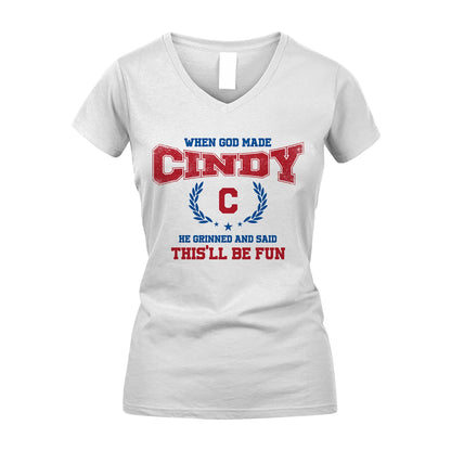 When God Made He Grinned And Said This'll Be Fun Shirt CINDY M1-12